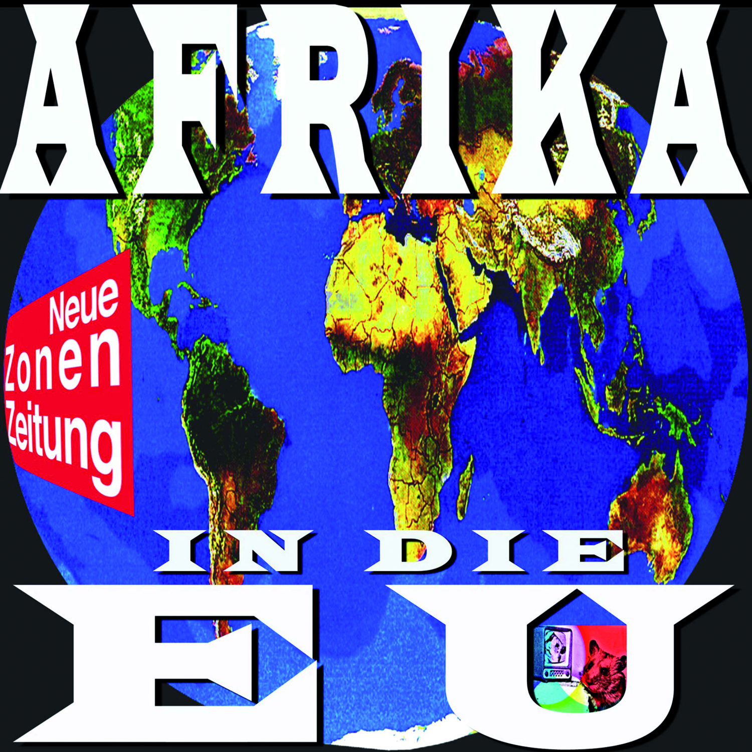 Digitale Collage, die Weltkugel, links Logo der Kronen Zeitung, mittig über dem Globus steht "Afrika - in die EU"